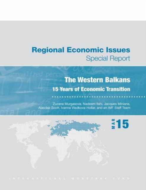 Regional economic issues, April 2015 : Europe, the Western Balkans, 15 years of economic transition, Paperback / softback Book