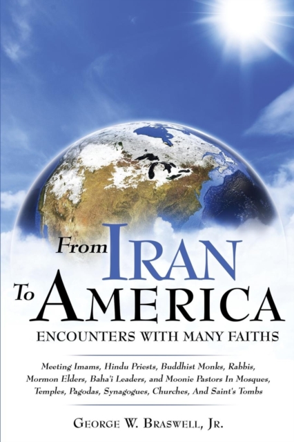 From Iran to America Encounters with Many Faiths, Paperback / softback Book