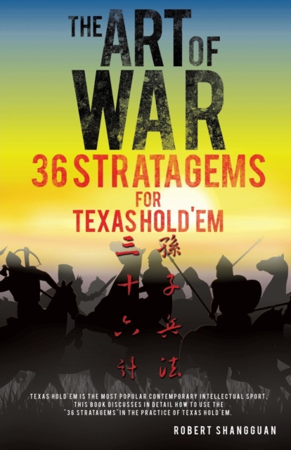 The Art of War 36 Stratagems for Texas Hold'em, Paperback / softback Book