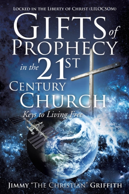 Gifts of Prophecy in the 21st Century Church, Paperback / softback Book