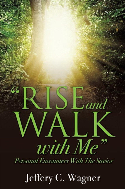 "Rise and Walk With Me", Paperback / softback Book
