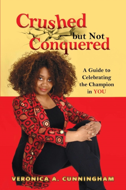 Crushed But Not Conquered, Paperback / softback Book