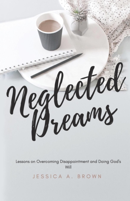 Neglected Dreams, Paperback / softback Book