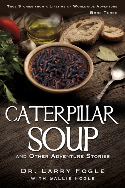 Caterpillar Soup and Other Adventure Stories, Paperback / softback Book