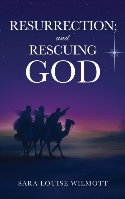 Resurrection; And Rescuing God, Hardback Book