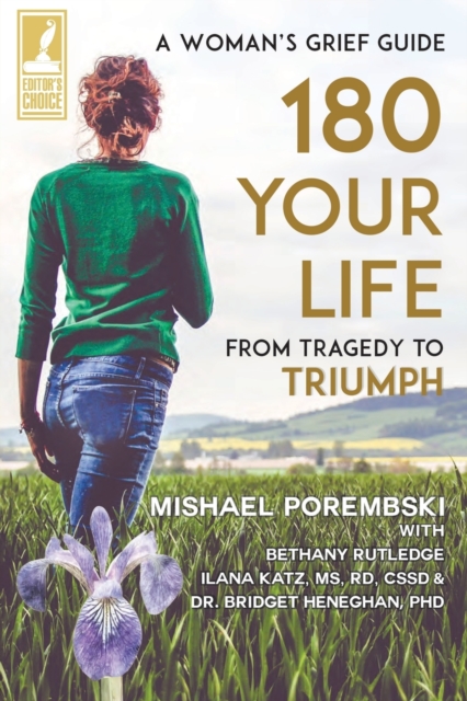 180 Your Life from Tragedy to Triumph : A Woman's Grief Guide, Paperback / softback Book
