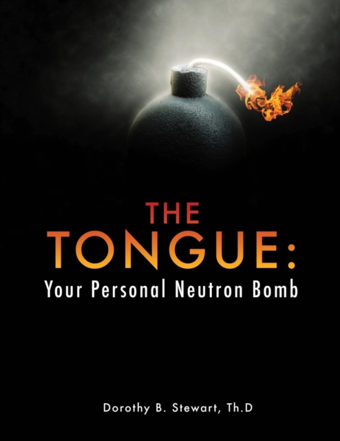 The Tongue : Your Personal Neutron Bomb, Paperback / softback Book
