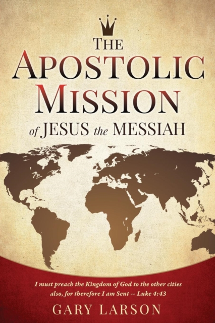 The Apostolic Mission of Jesus the Messiah, Paperback / softback Book