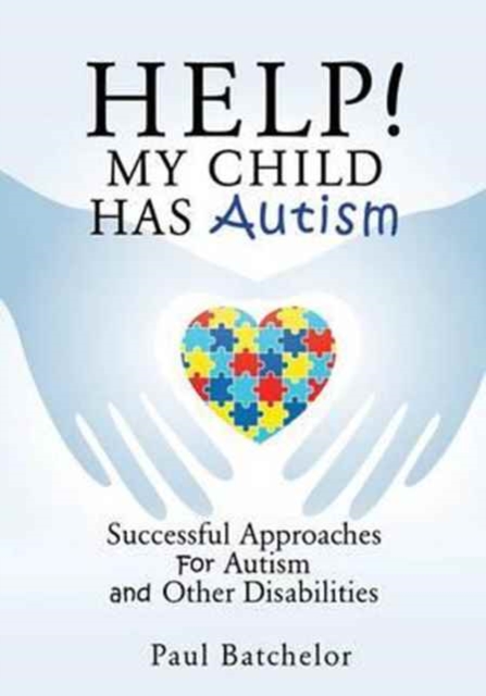 Help! My Child Has Autism, Paperback / softback Book