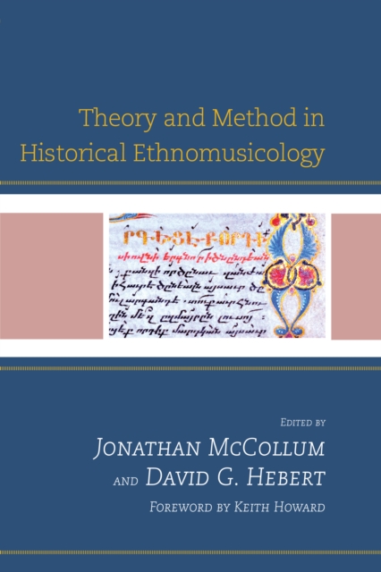 Theory and Method in Historical Ethnomusicology, Paperback / softback Book