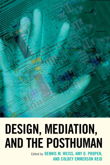 Design, Mediation, and the Posthuman, Paperback / softback Book