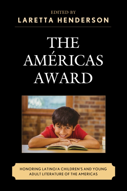 The Americas Award : Honoring Latino/a Children's and Young Adult Literature of the Americas, Hardback Book