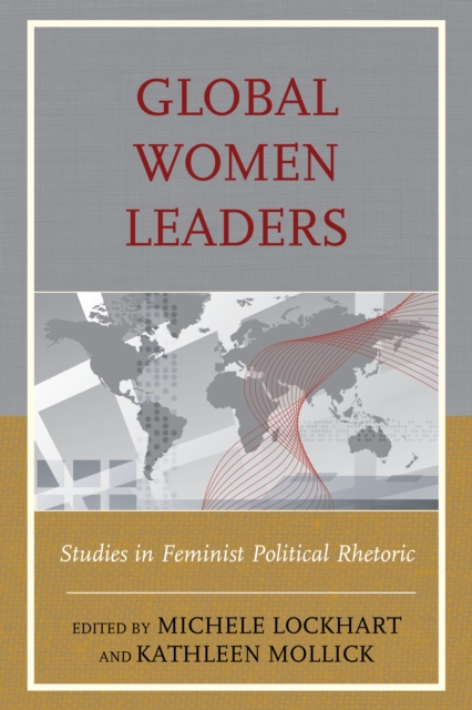 Global Women Leaders : Studies in Feminist Political Rhetoric, Paperback / softback Book