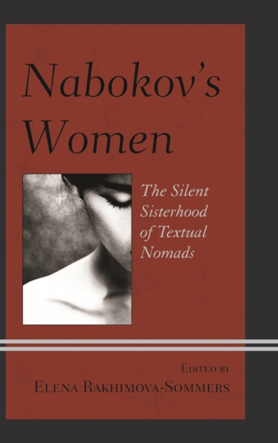 Nabokov's Women : The Silent Sisterhood of Textual Nomads, Hardback Book