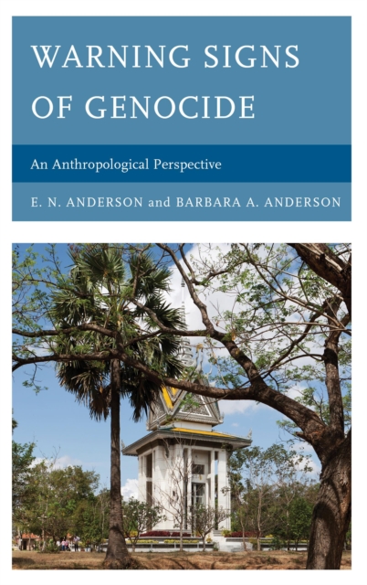 Warning Signs of Genocide : An Anthropological Perspective, Paperback / softback Book