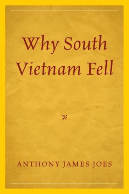 Why South Vietnam Fell, Paperback / softback Book