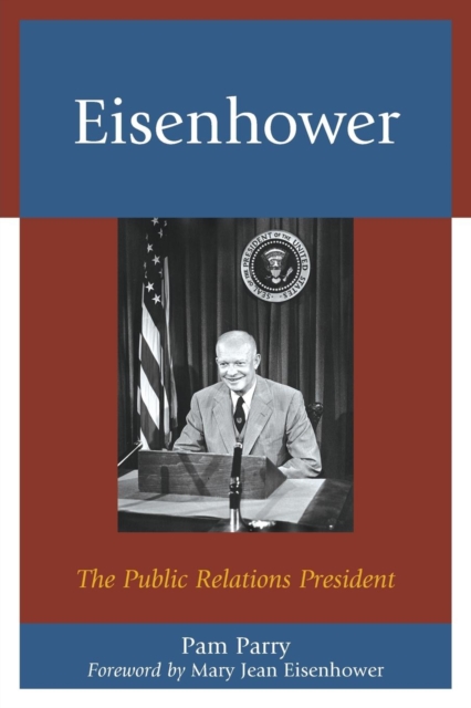 Eisenhower : The Public Relations President, Paperback / softback Book