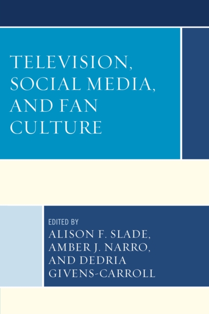 Television, Social Media, and Fan Culture, Paperback / softback Book