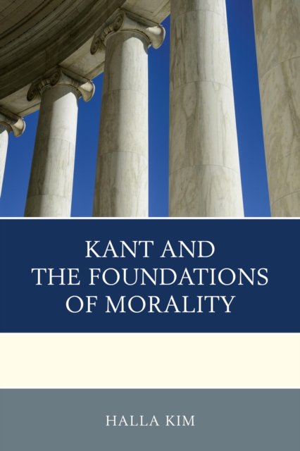 Kant and the Foundations of Morality, Paperback / softback Book