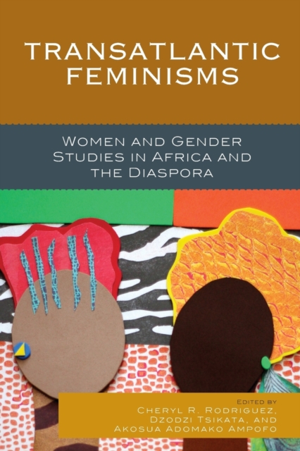 Transatlantic Feminisms : Women and Gender Studies in Africa and the Diaspora, Paperback / softback Book