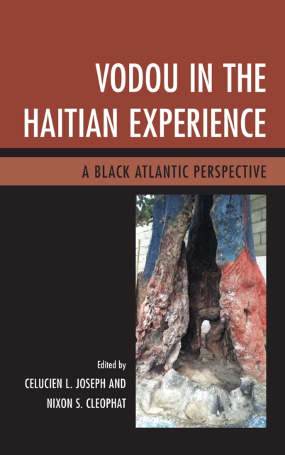 Vodou in the Haitian Experience : A Black Atlantic Perspective, Hardback Book