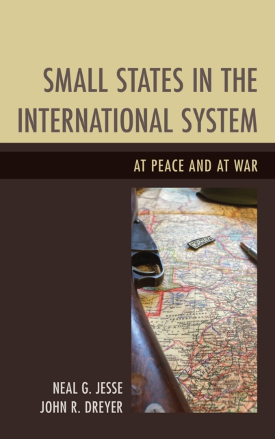 Small States in the International System : At Peace and at War, Paperback / softback Book