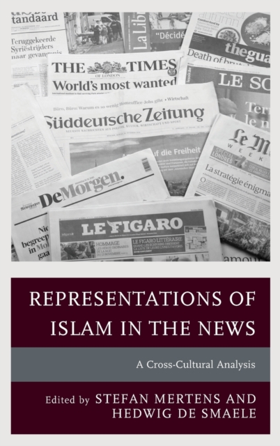 Representations of Islam in the News : A Cross-Cultural Analysis, Hardback Book