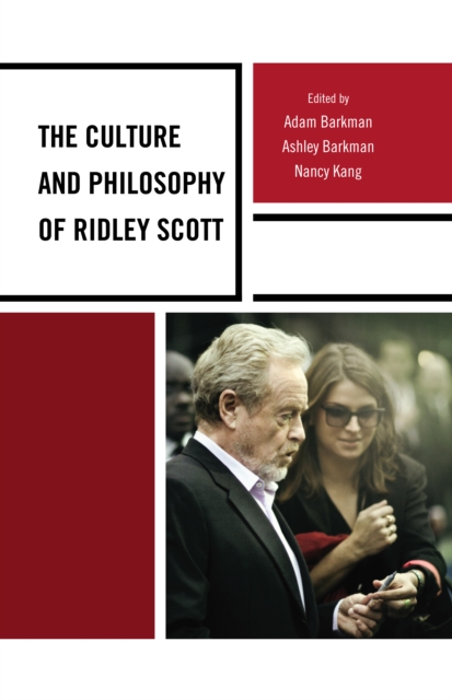 The Culture and Philosophy of Ridley Scott, Paperback / softback Book