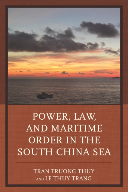 Power, Law, and Maritime Order in the South China Sea, Paperback / softback Book