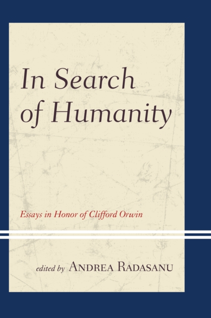 In Search of Humanity : Essays in Honor of Clifford Orwin, Paperback / softback Book