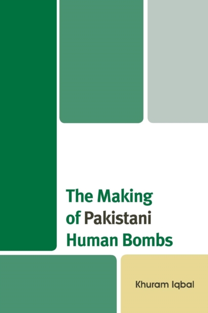 The Making of Pakistani Human Bombs, Paperback / softback Book