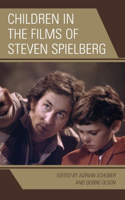 Children in the Films of Steven Spielberg, Hardback Book