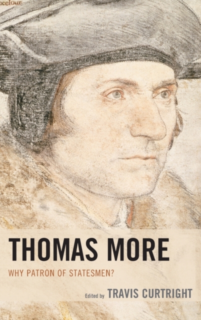 Thomas More : Why Patron of Statesmen?, Hardback Book
