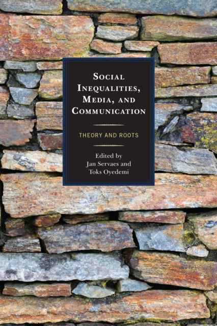 Social Inequalities, Media, and Communication : Theory and Roots, Paperback / softback Book