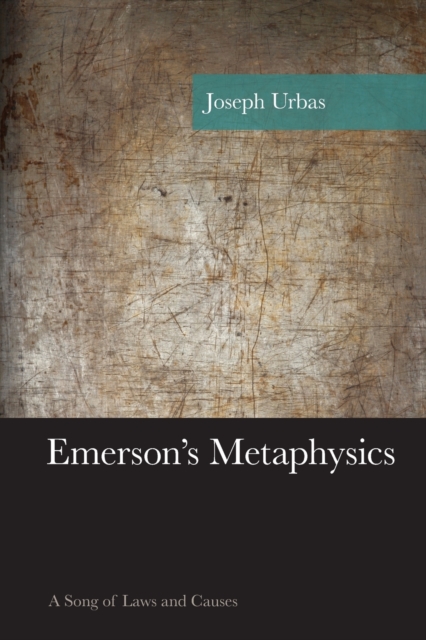 Emerson's Metaphysics : A Song of Laws and Causes, Paperback / softback Book