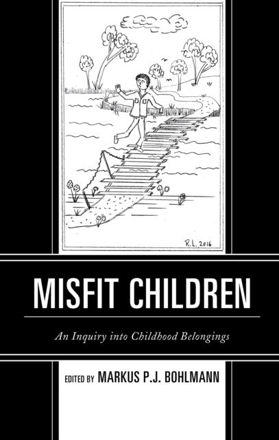 Misfit Children : An Inquiry into Childhood Belongings, Hardback Book