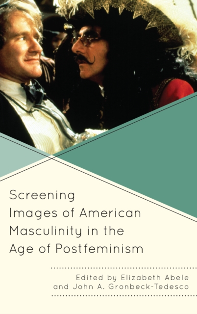 Screening Images of American Masculinity in the Age of Postfeminism, Paperback / softback Book