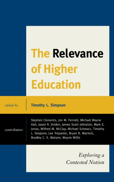 The Relevance of Higher Education : Exploring a Contested Notion, Paperback / softback Book