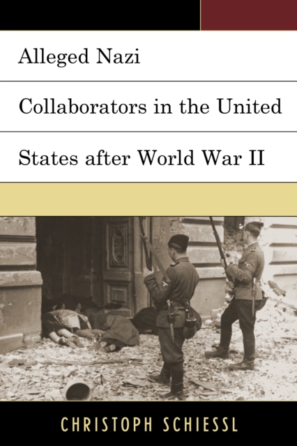 Alleged Nazi Collaborators in the United States after World War II, Paperback / softback Book