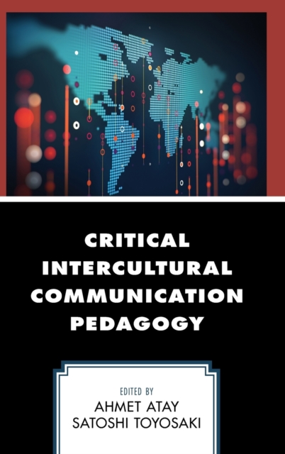 Critical Intercultural Communication Pedagogy, Hardback Book