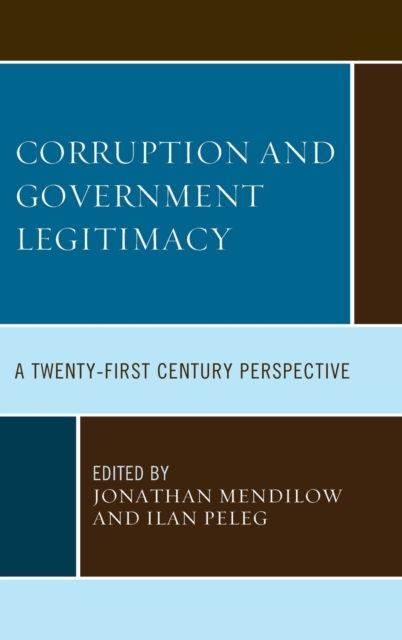 Corruption and Governmental Legitimacy : A Twenty-First Century Perspective, Hardback Book