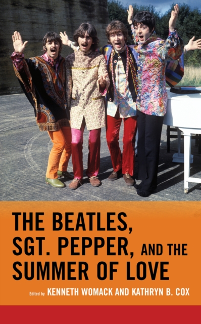 The Beatles, Sgt. Pepper, and the Summer of Love, Hardback Book