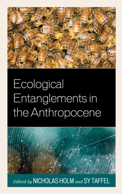 Ecological Entanglements in the Anthropocene, Hardback Book