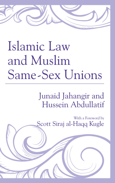 Islamic Law and Muslim Same-Sex Unions, Paperback / softback Book