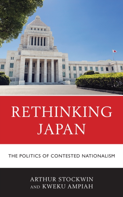 Rethinking Japan : The Politics of Contested Nationalism, Paperback / softback Book