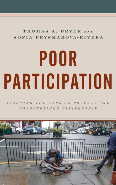Poor Participation : Fighting the Wars on Poverty and Impoverished Citizenship, Paperback / softback Book