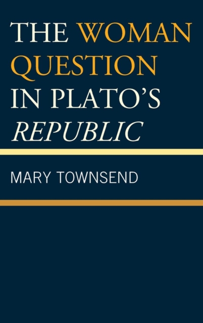 The Woman Question in Plato's Republic, Hardback Book