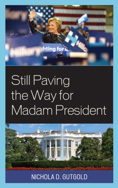Still Paving the Way for Madam President, Paperback / softback Book