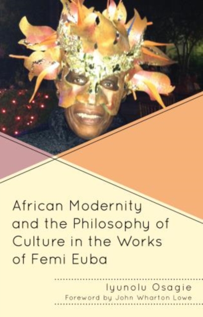 African Modernity and the Philosophy of Culture in the Works of Femi Euba, Hardback Book