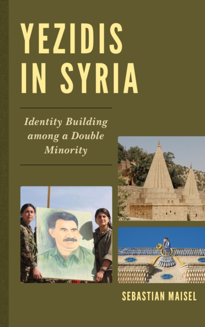 Yezidis in Syria : Identity Building among a Double Minority, Paperback / softback Book